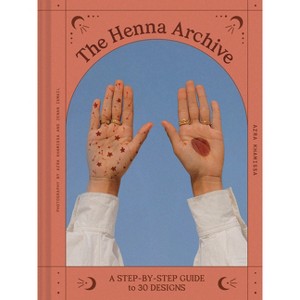 The Henna Archive - by  Azra Khamissa (Hardcover) - 1 of 1