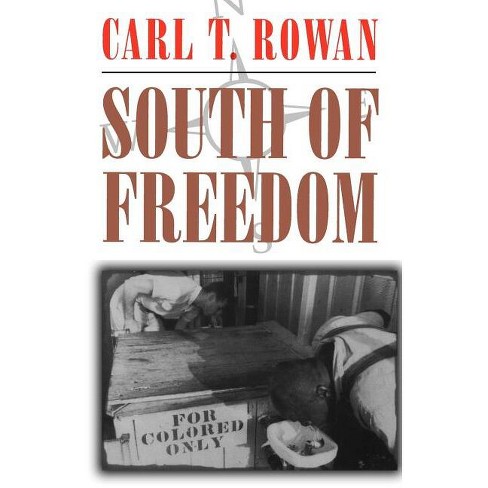 South of Freedom - by  Carl T Rowan (Paperback) - image 1 of 1