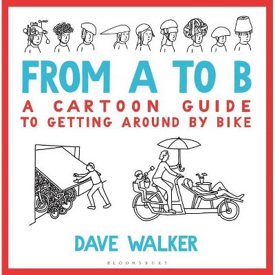 From A to B - by  Dave Walker (Hardcover)