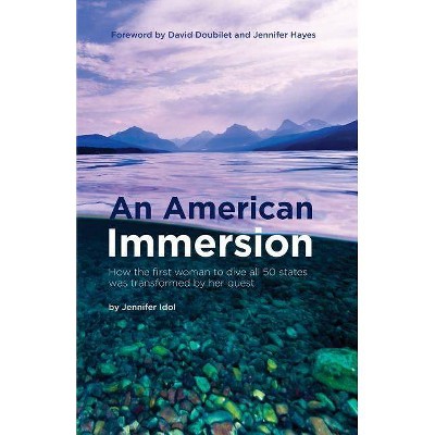 An American Immersion - by  Jennifer Idol (Paperback)