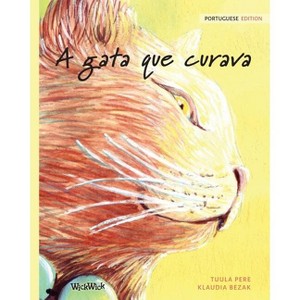 A gata que curava - by  Tuula Pere (Paperback) - 1 of 1