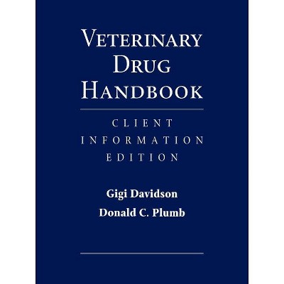 Veterinary Drug Handbook - by Elizabeth J Davidson & Donald C Plumb  (Paperback)