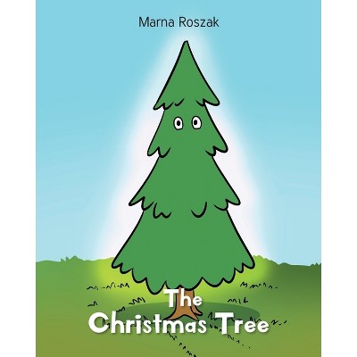 The Christmas Tree - by  Marna Roszak (Paperback)