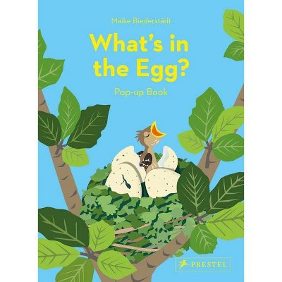 What's in the Egg? - by  Maike Biederstadt (Hardcover)