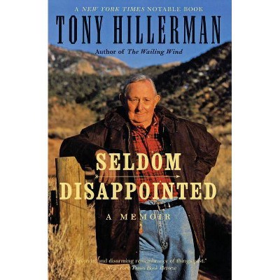 Seldom Disappointed - by  Tony Hillerman (Paperback)