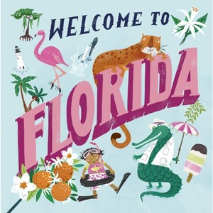 Welcome to Florida (Welcome To) - (Hardcover) - 1 of 1