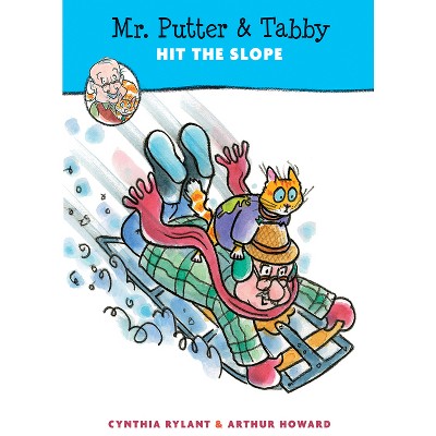 Mr. Putter & Tabby Hit the Slope - by  Cynthia Rylant (Hardcover)