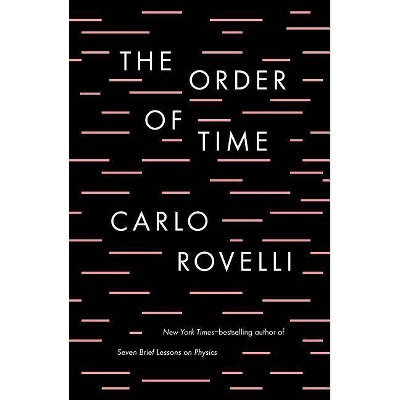  The Order of Time - by  Carlo Rovelli (Hardcover) 