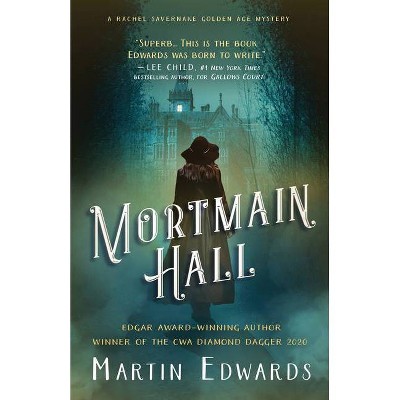 Mortmain Hall - (Rachel Savernake Golden Age Mysteries) by  Martin Edwards (Paperback)