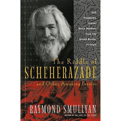 The Riddle of Scheherazade - (Harvest Book) by  Raymond Smullyan (Paperback)