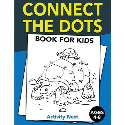 Connect The Dots Book For Kids Ages 4-8 - By Activity Nest (paperback) :  Target