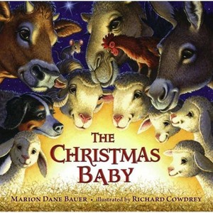 The Christmas Baby - by  Marion Dane Bauer (Hardcover) - 1 of 1