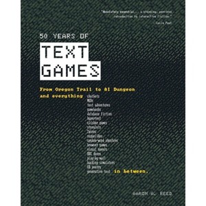 50 Years of Text Games - by Aaron a Reed - 1 of 1