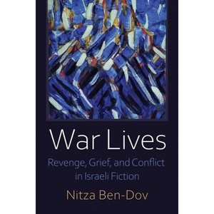 War Lives - (Judaic Traditions in Literature, Music, and Art) by  Nitza Ben-Dov (Paperback) - 1 of 1