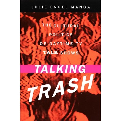 Talking Trash - by  Julie Manga (Paperback)