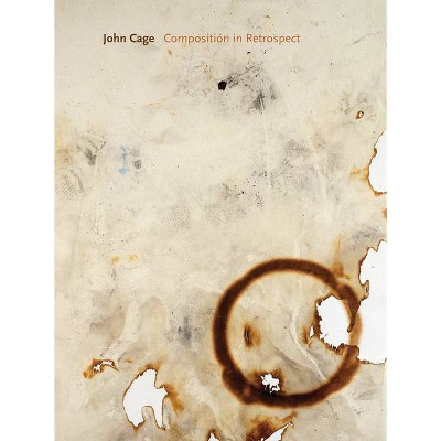 Composition in Retrospect - by  John Cage (Paperback)