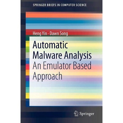 Automatic Malware Analysis - (Springerbriefs in Computer Science) by  Heng Yin & Dawn Song (Paperback)