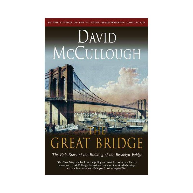 The Great Bridge - by  David McCullough (Paperback), 1 of 2