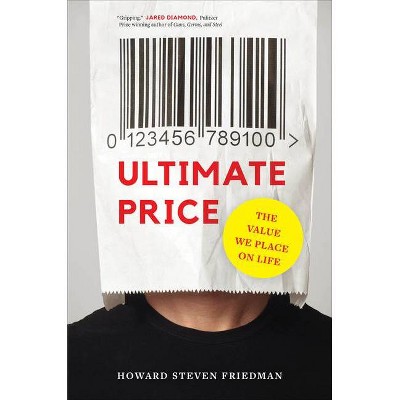 Ultimate Price - by  Howard Steven Friedman (Hardcover)
