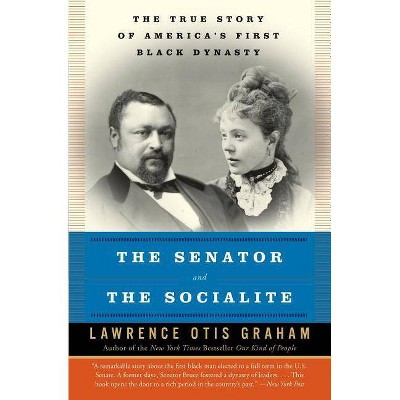 The Senator and the Socialite - by  Lawrence Otis Graham (Paperback)