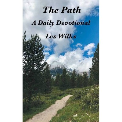 The Path - by  Les Wilks (Hardcover)