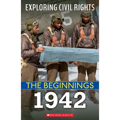 1942 (Exploring Civil Rights: The Beginnings) - by Jay Leslie