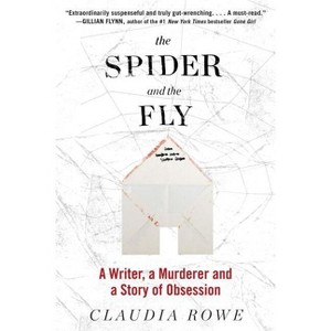 The Spider and the Fly - by  Claudia Rowe (Paperback) - 1 of 1