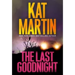 The Last Goodnight - (Blood Ties) by Kat Martin (Paperback)