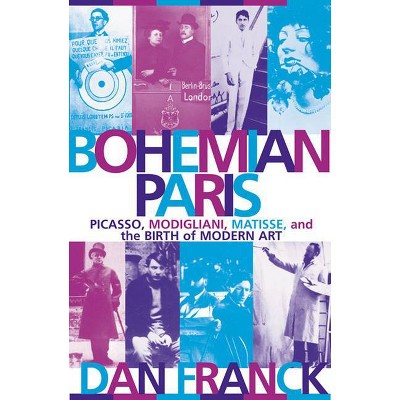 Bohemian Paris - by  Dan Franck (Paperback)