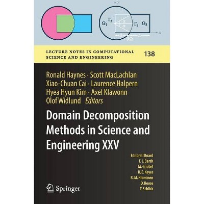 Domain Decomposition Methods in Science and Engineering XXV - by  Ronald Haynes & Scott MacLachlan & Xiao-Chuan Cai (Paperback)