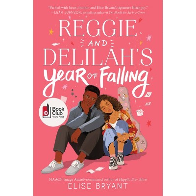 Reggie and Delilah's Year of Falling - by  Elise Bryant (Hardcover)