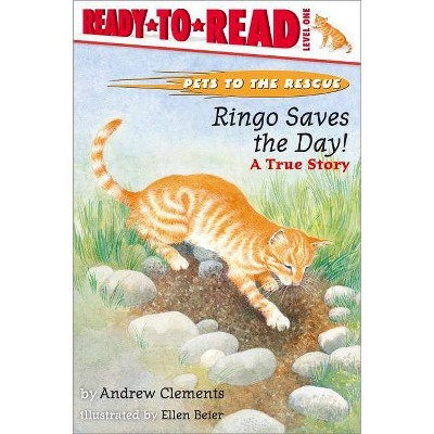 Ringo Saves the Day! - (Pets to the Rescue) by  Andrew Clements (Paperback)