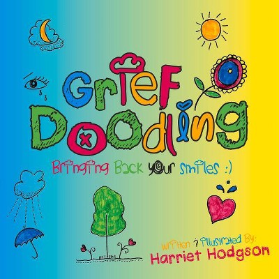 Grief Doodling - by  Harriet Hodgson (Paperback)