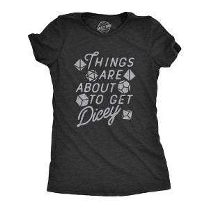 Womens Things Are About To Get Dicey T Shirt Funny Role Playing Dice Game Joke Tee For Ladies - Crazy Dog Women's T Shirt - 1 of 4