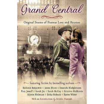 Grand Central - by  Karen White & Pam Jenoff & Alyson Richman (Paperback)