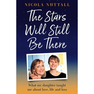 The Stars Will Still Be There - by Nicola Nuttall - 1 of 1