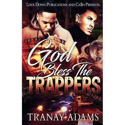 God Bless the Trappers - by  Tranay Adams (Paperback)