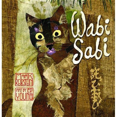 Wabi Sabi - by  Mark Reibstein (Hardcover)