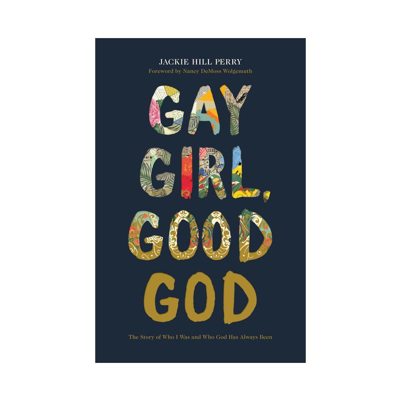 Gay Girl, Good God - by  Jackie Hill Perry (Paperback), 1 of 4