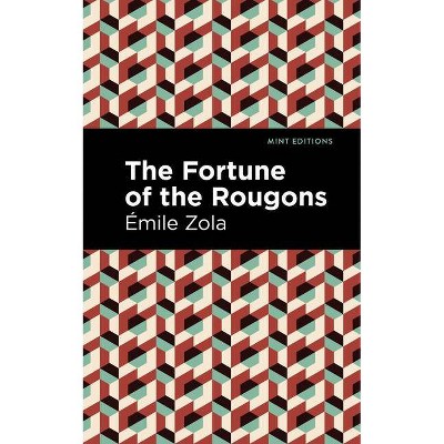 The Fortune of the Rougons - (Mint Editions) by  Émile Zola (Paperback)