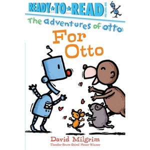 For Otto - (Adventures of Otto) by  David Milgrim (Hardcover) - 1 of 1