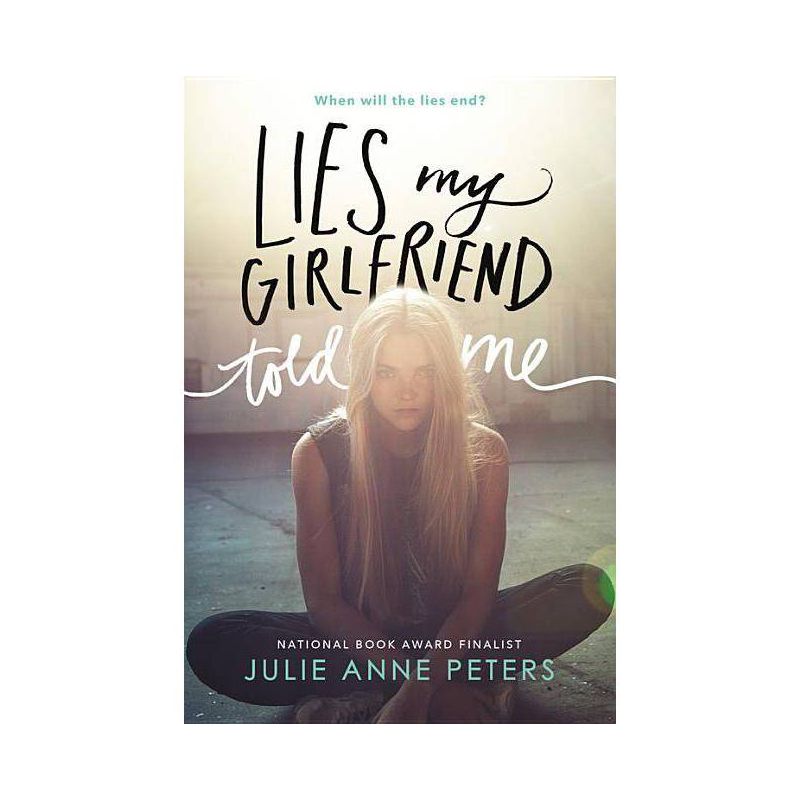 Lies My Girlfriend Told Me - by  Julie Anne Peters (Paperback), 1 of 2