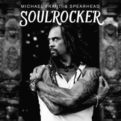 Michael Franti & Spearhead - SOULROCKER (CD)