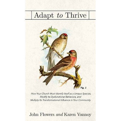 Adapt to Thrive - by  Karen Vannoy & John Flowers (Paperback)