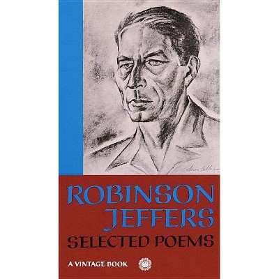 Selected Poems: Robinson Jeffers - (Paperback)