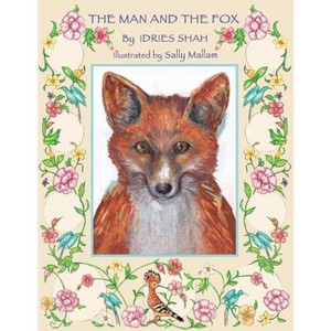 The Man and the Fox - (Teaching Stories) by  Idries Shah (Paperback) - 1 of 1