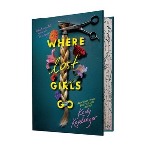 Where Lost Girls Go - by  Kody Keplinger (Hardcover) - 1 of 1