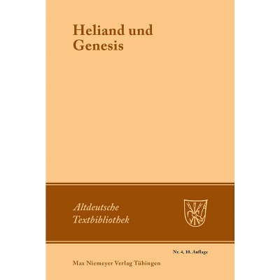 Heliand und Genesis - (Altdeutsche Textbibliothek) 9th Edition by  Otto Behaghel & Burkhard Taeger (Paperback)