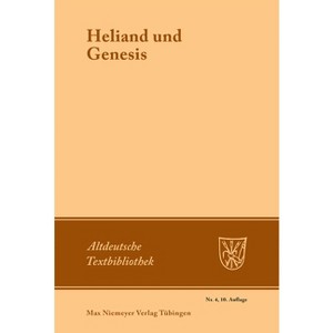 Heliand und Genesis - (Altdeutsche Textbibliothek) 9th Edition by  Otto Behaghel & Burkhard Taeger (Paperback) - 1 of 1