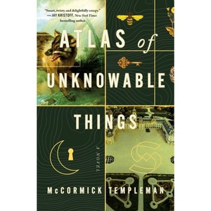 Atlas of Unknowable Things - by  McCormick Templeman (Paperback) - 1 of 1